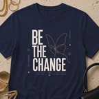 Be The Change - T-Shirt