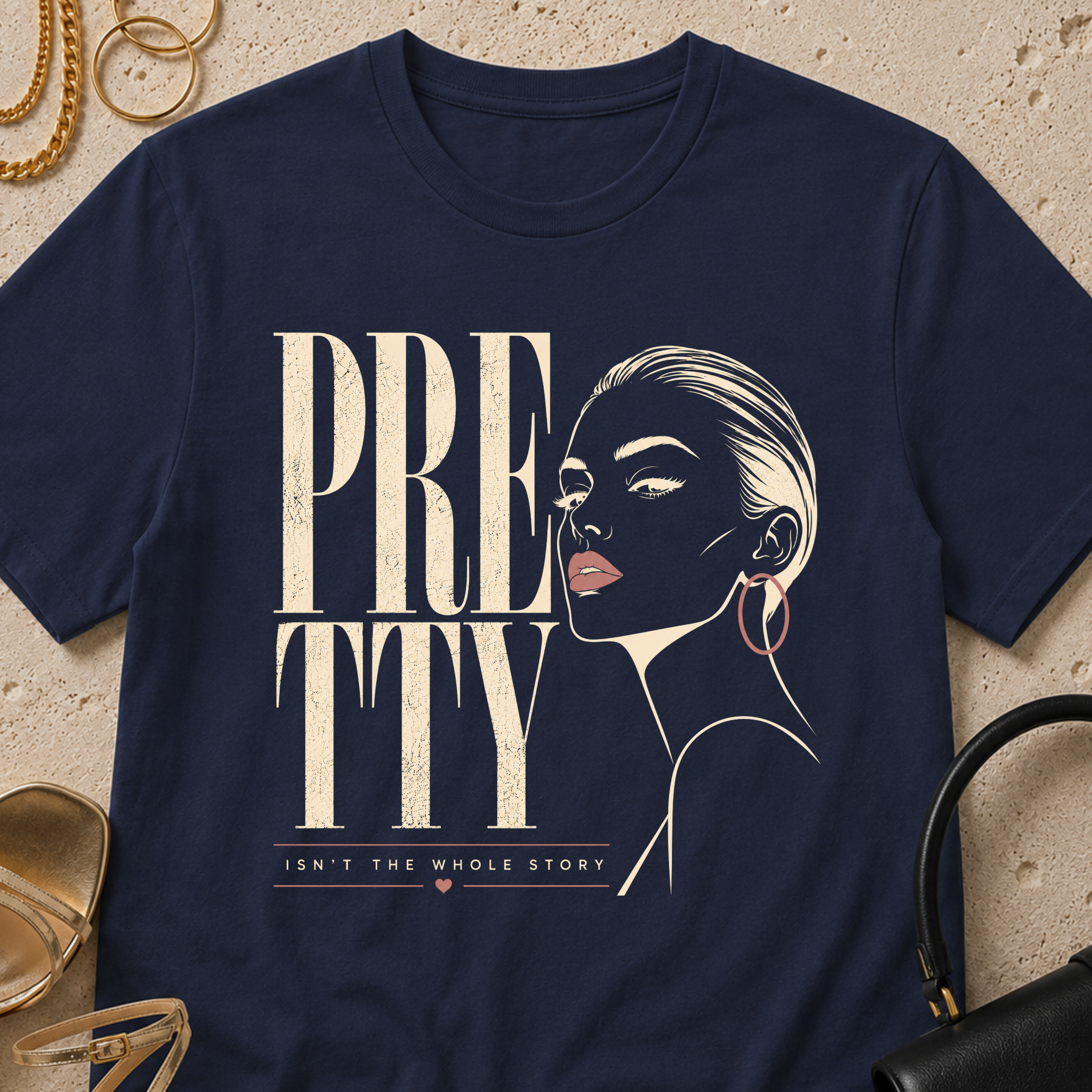 Pretty Isn't the Whole Story - T-Shirt