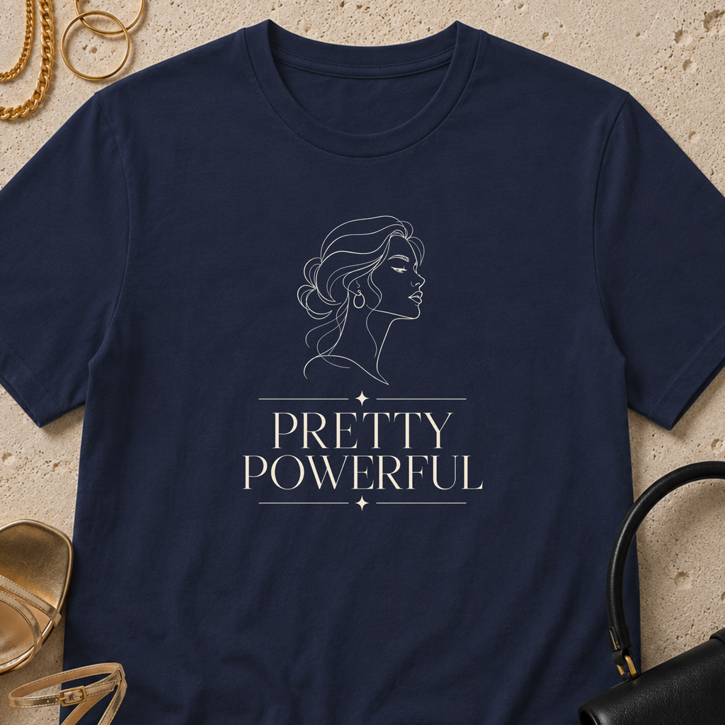 Pretty Powerful - T-Shirt