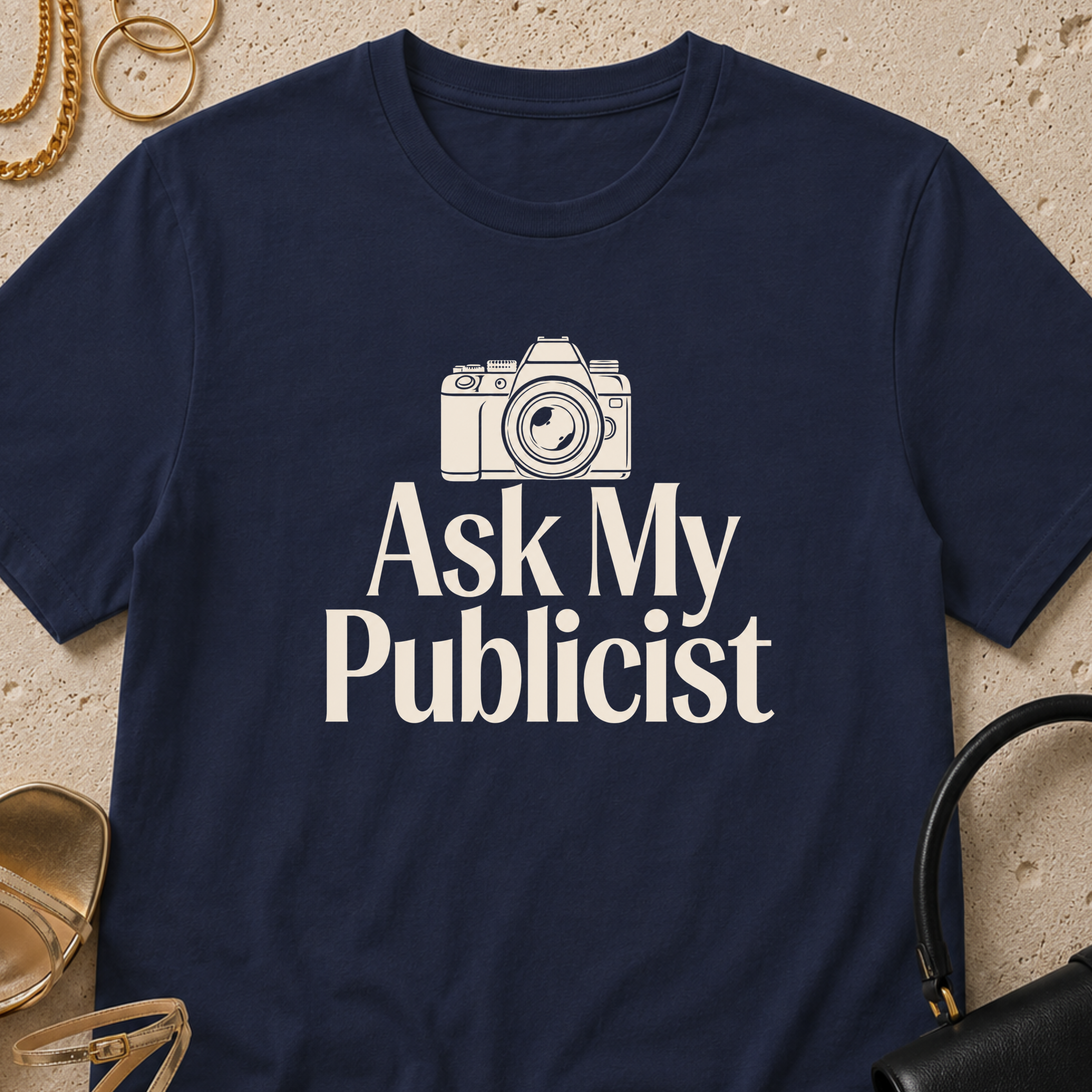 Ask My Publicist - T-Shirt