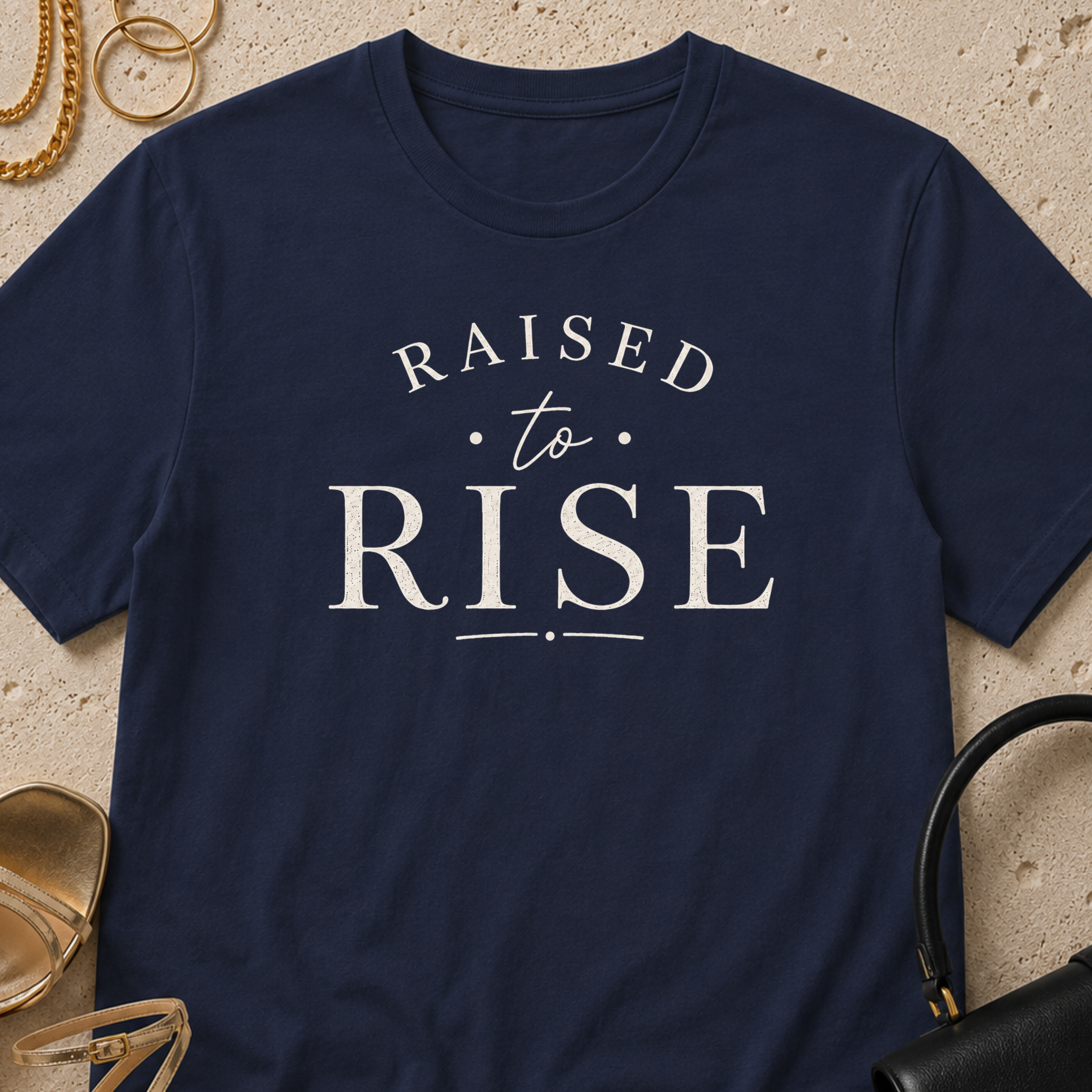 Raised to Rise - T-Shirt