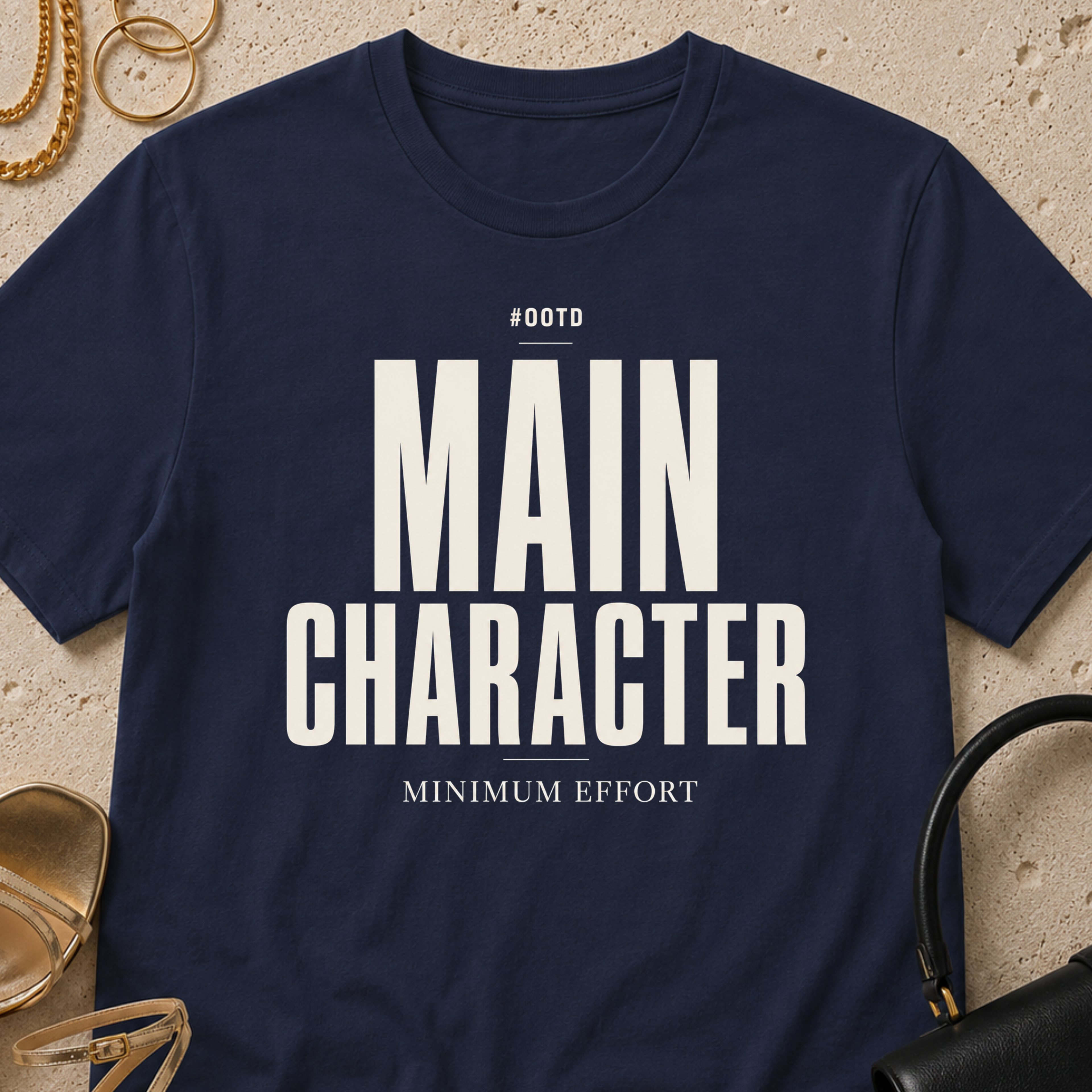 OOTD - Main Character Minimum Effort - T-Shirt