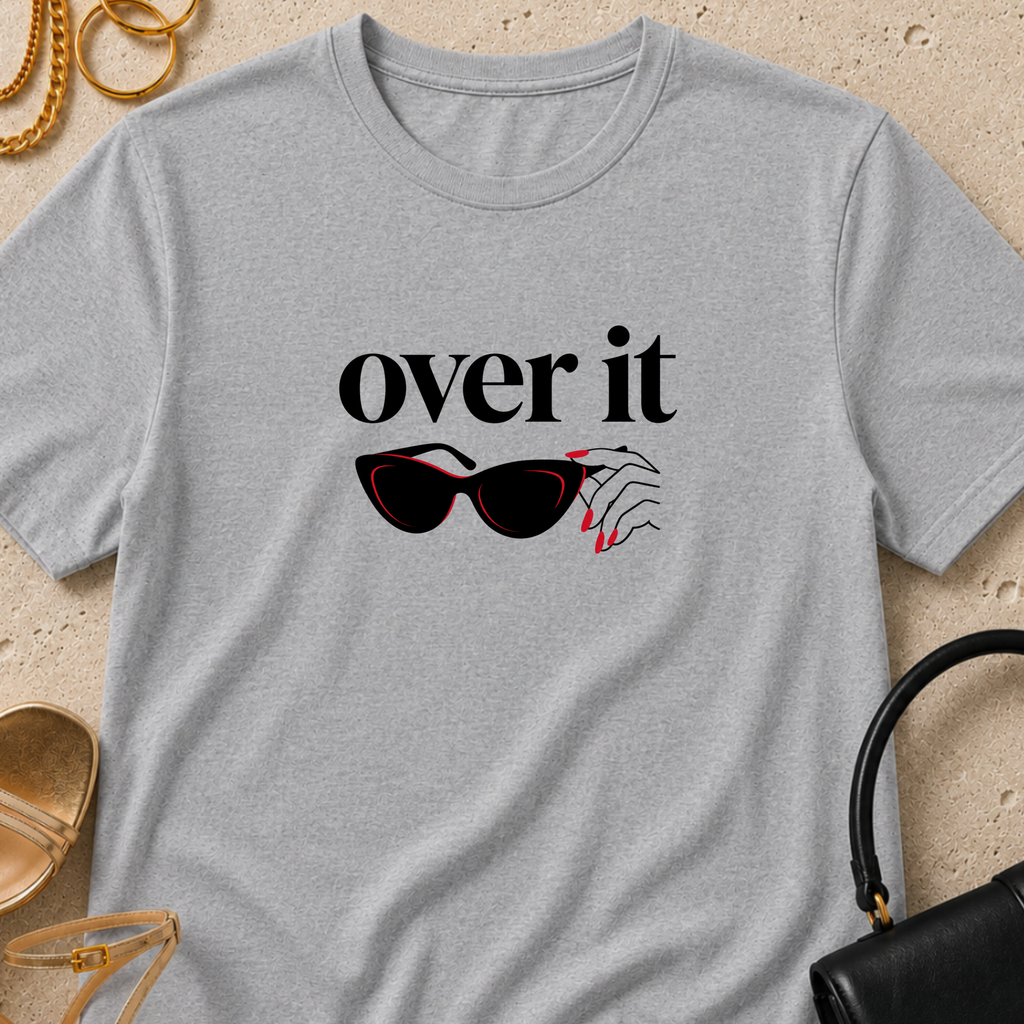 Over It - T-Shirt
