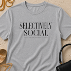 Selectively Social - T-Shirt