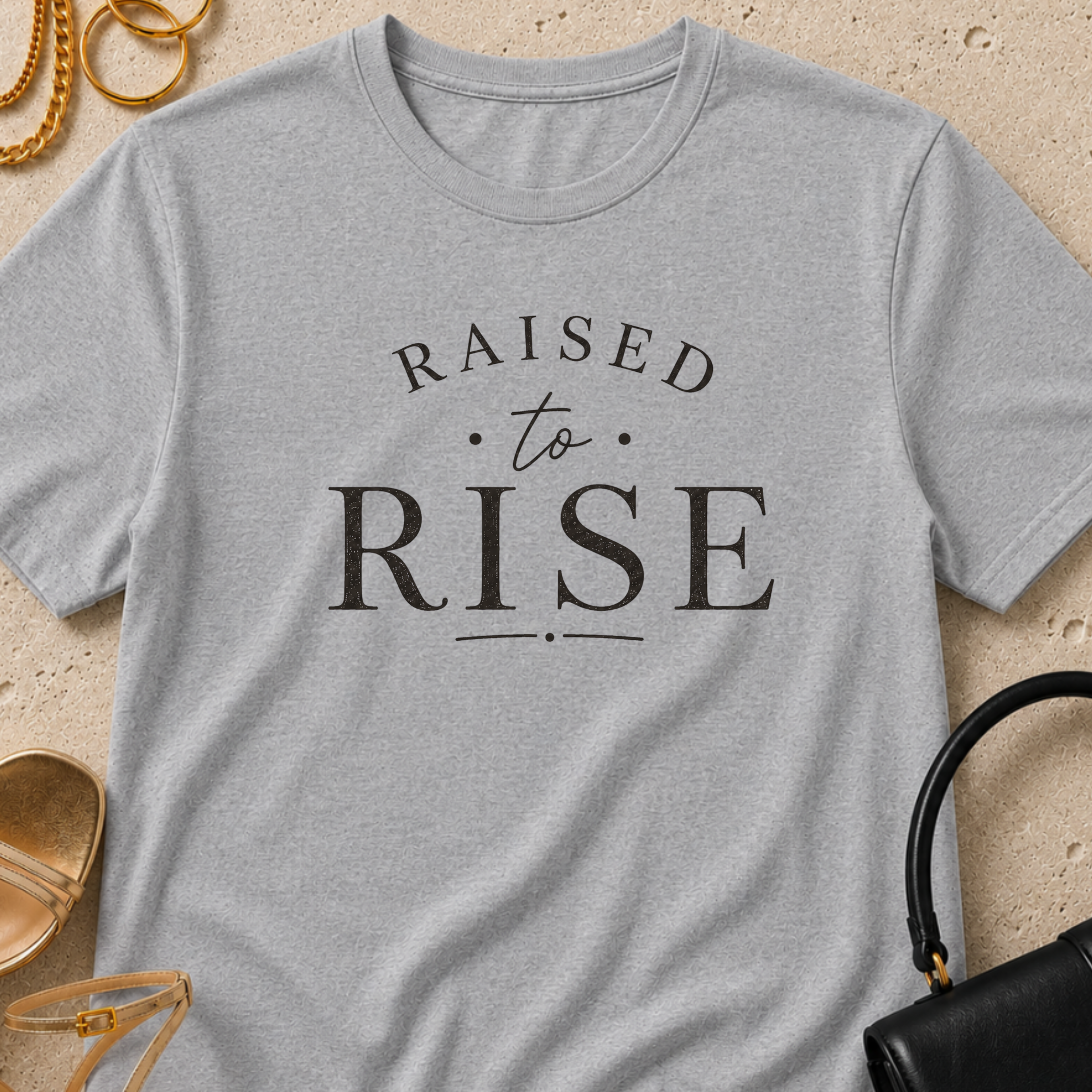 Raised to Rise - T-Shirt