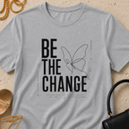 Be The Change - T-Shirt