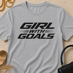 Girl With Goals - T-Shirt