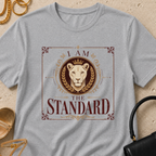 I Am The Standard - T-Shirt