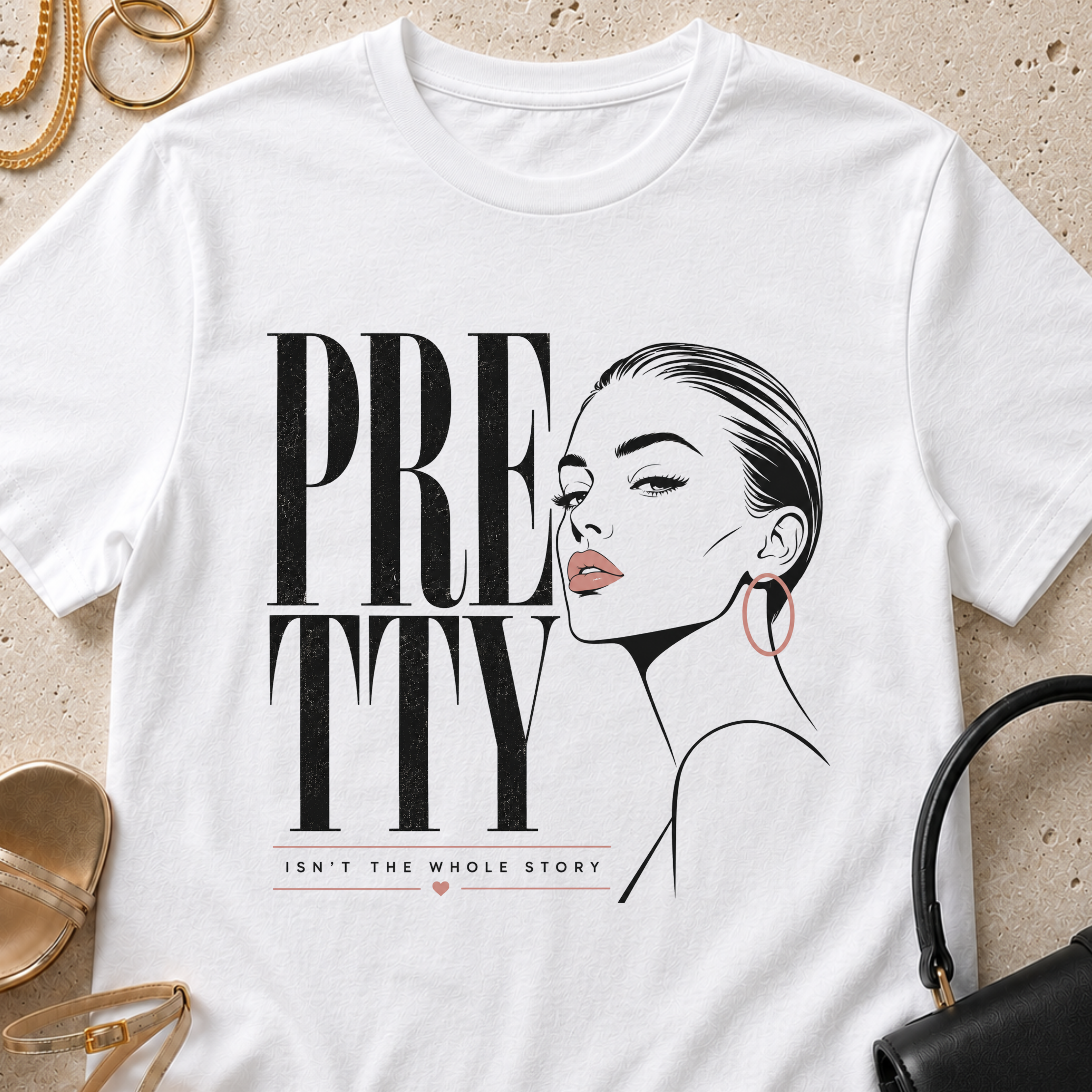 Pretty Isn't the Whole Story - T-Shirt