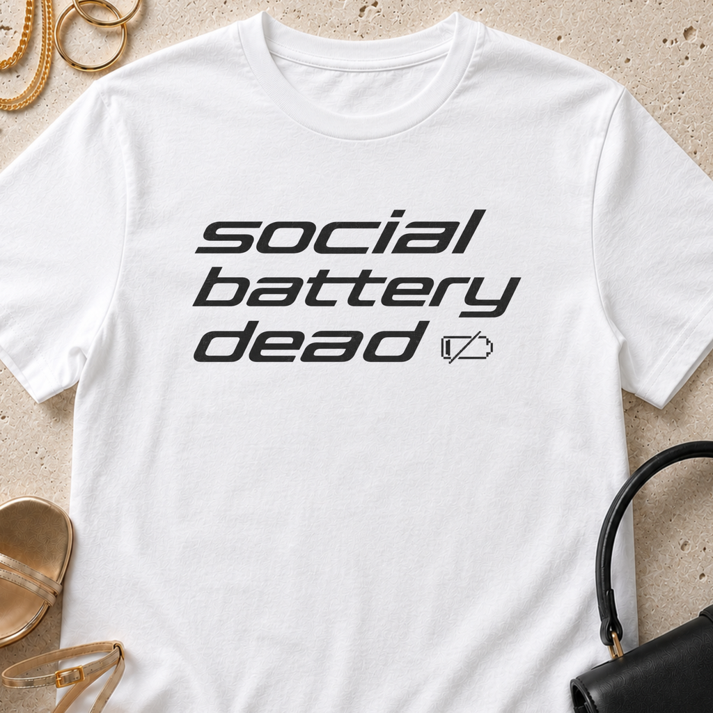 Social Battery Dead - T-Shirt