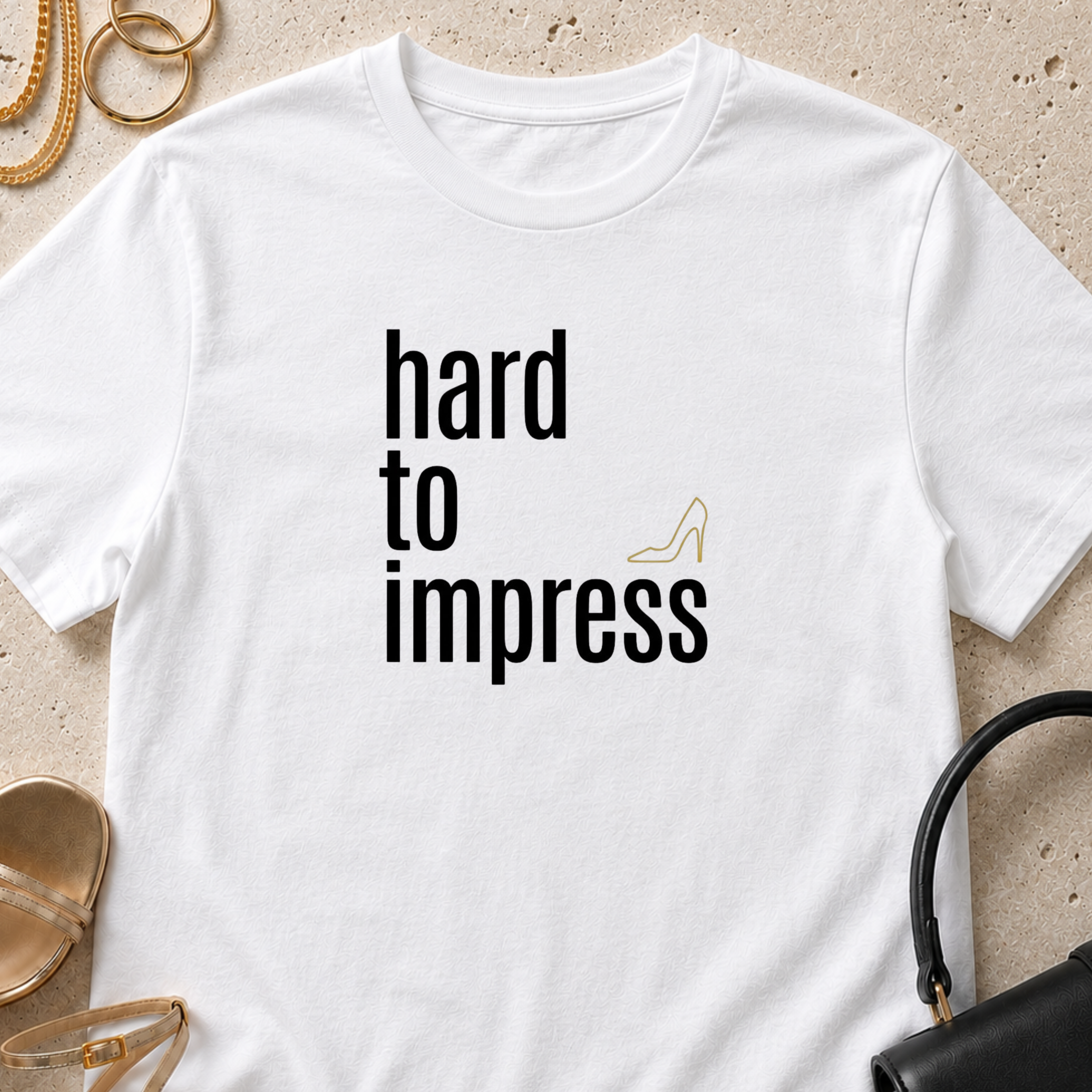 Hard to Impress - T-Shirt