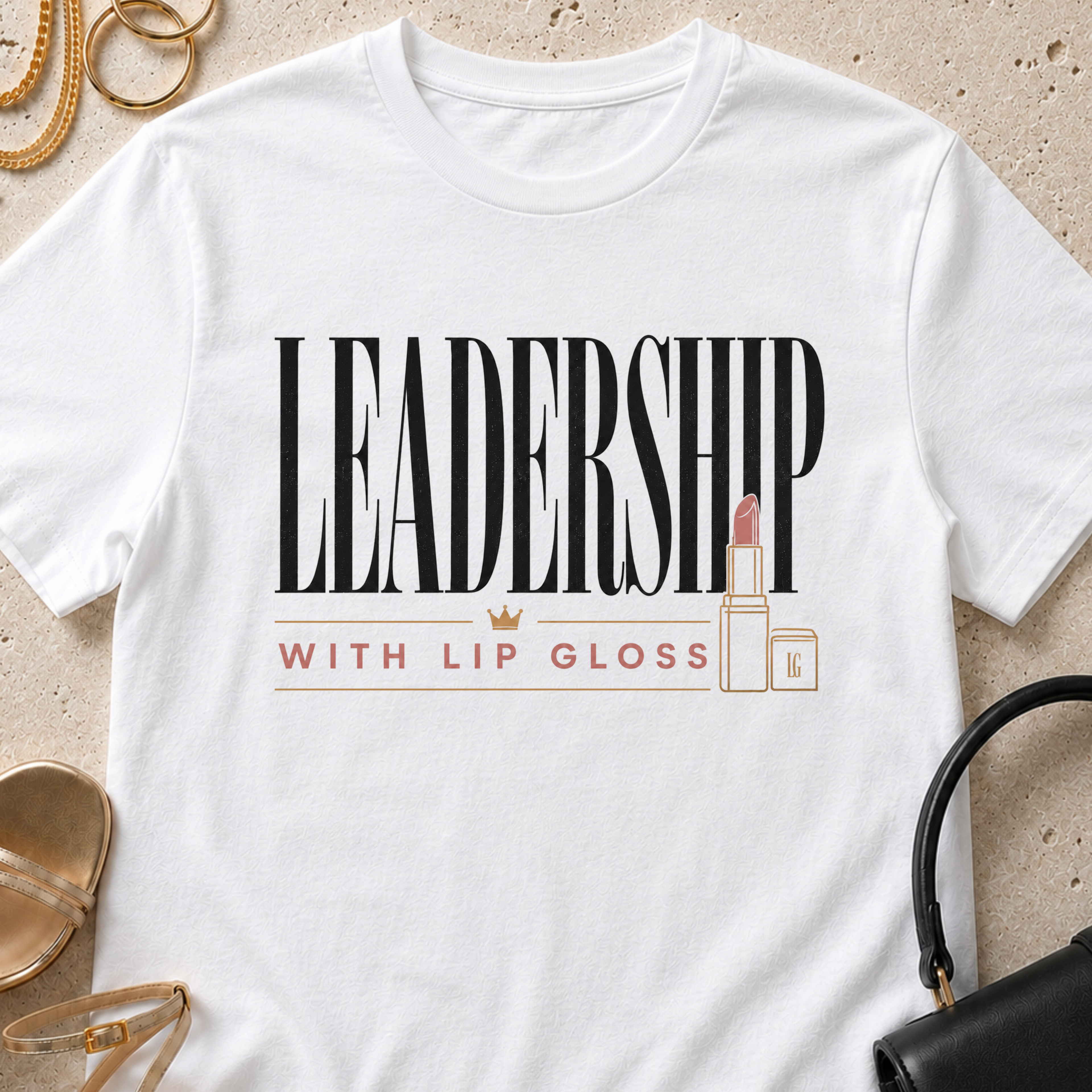 Leadership with Lip Gloss - T-Shirt