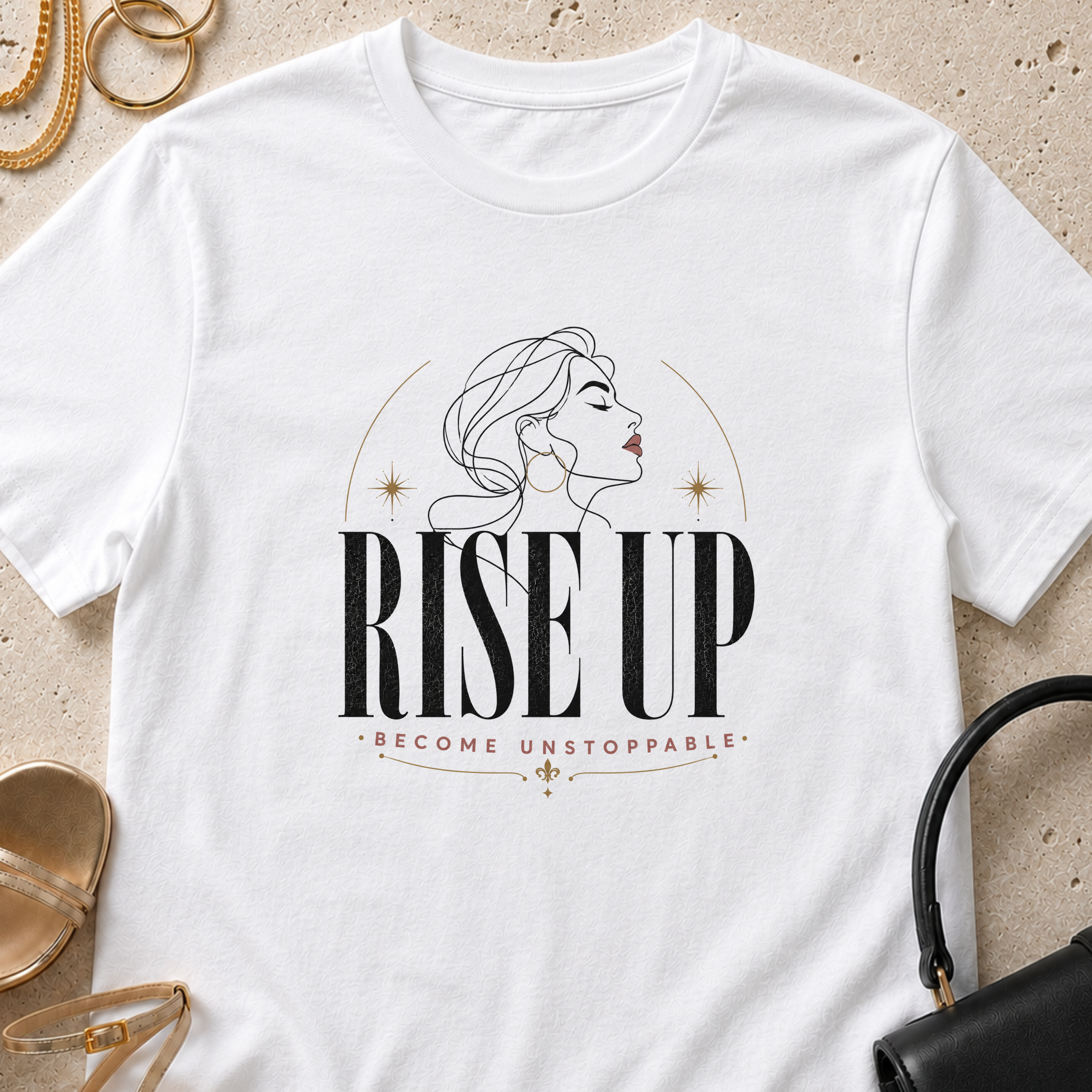 Rise Up, Become Unstoppable - T-Shirt