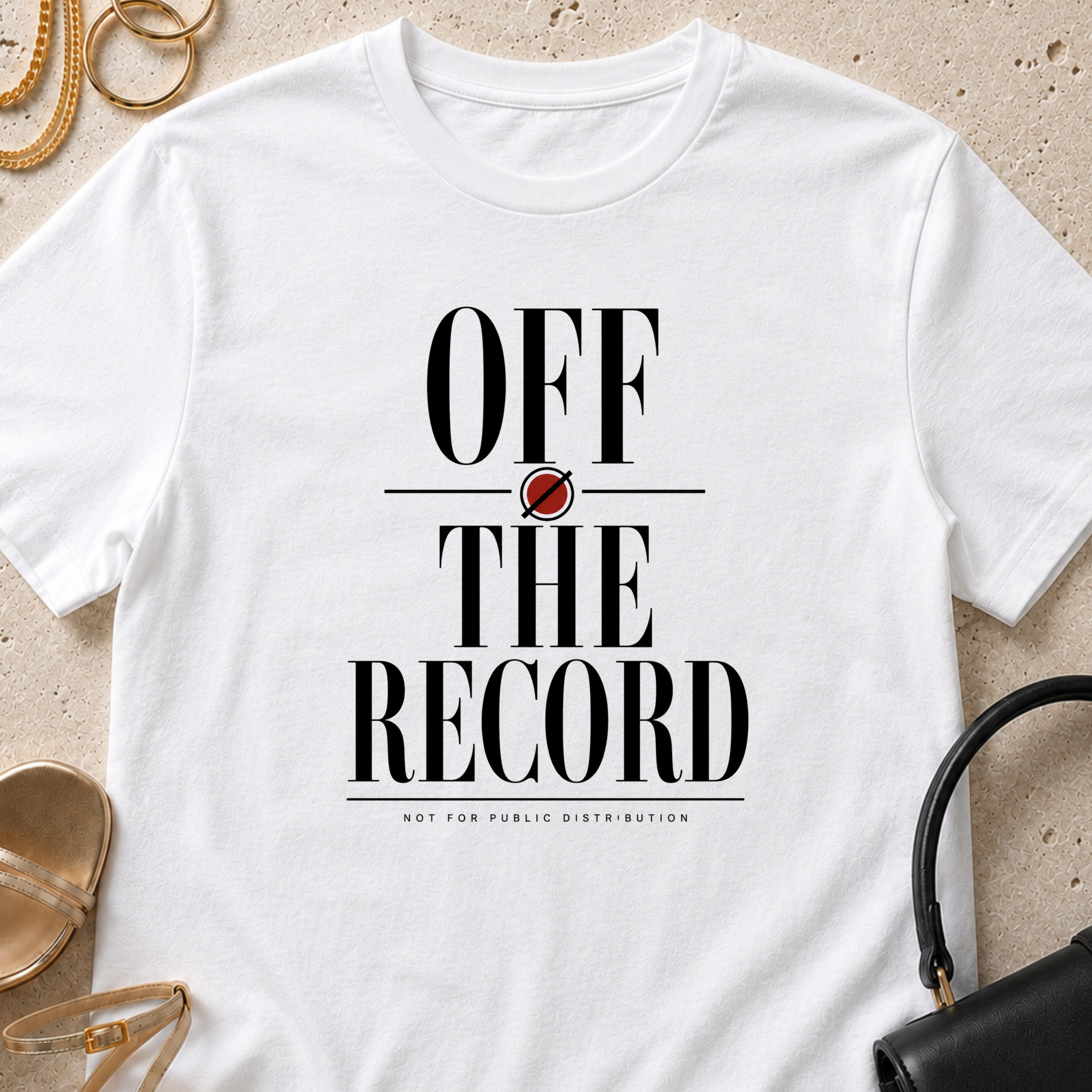 Off the Record, Not for Public Distribution - T-Shirt