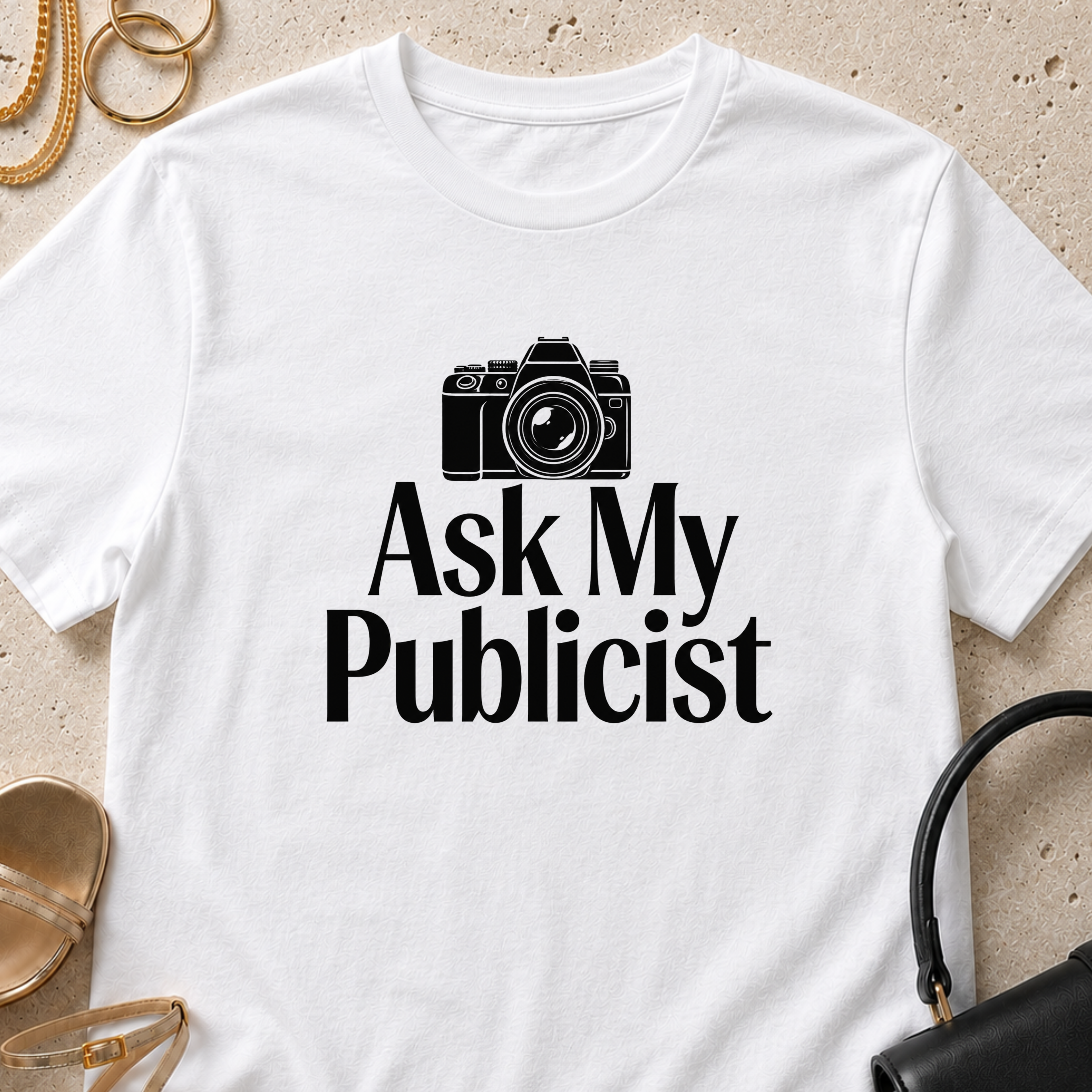 Ask My Publicist - T-Shirt